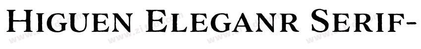 Higuen Eleganr Serif字体转换